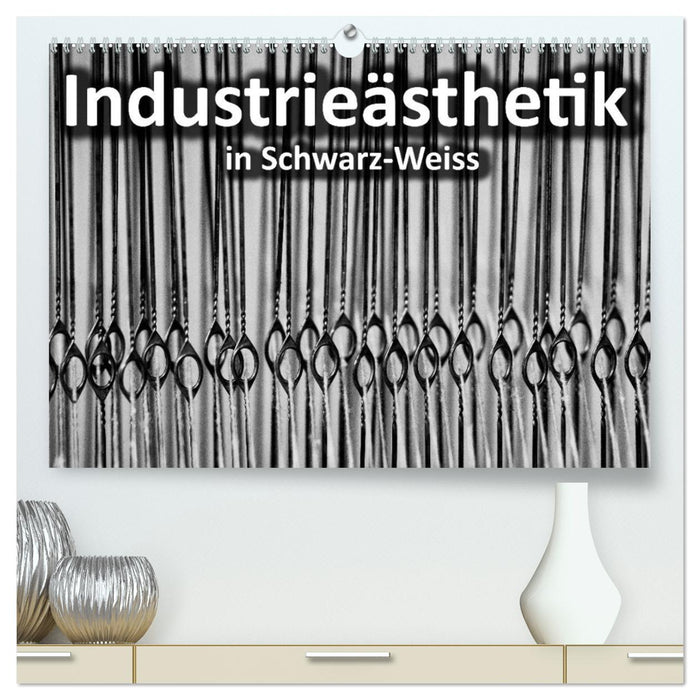 Industrieästhetik in Schwarz-Weiss (CALVENDO Premium Wandkalender 2026)