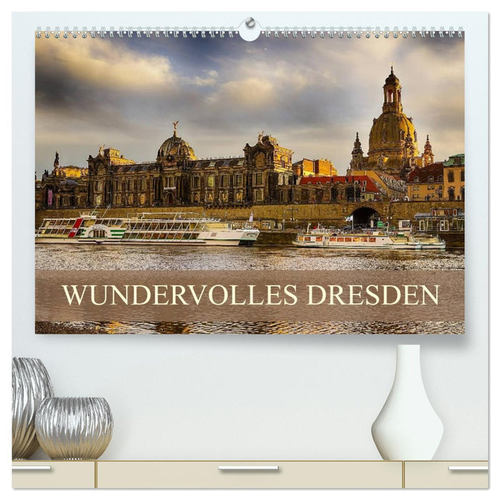 WUNDERVOLLES DRESDEN (CALVENDO Premium Wandkalender 2026)