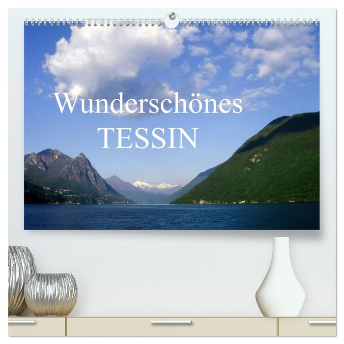 Wunderschönes Tessin (CALVENDO Premium Wandkalender 2026)