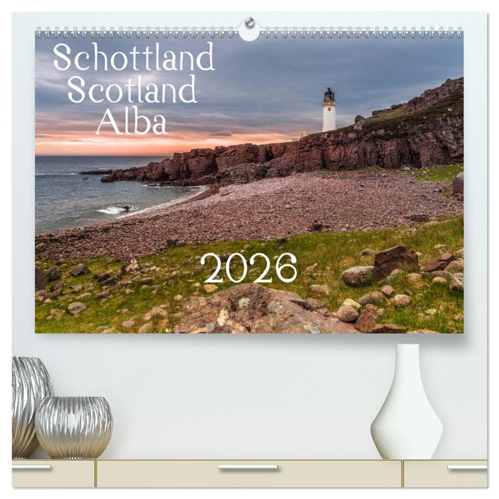 Schottland - Scotland - Alba (CALVENDO Premium Wandkalender 2026)