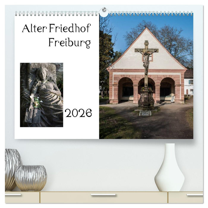 Alter Friedhof Freiburg (CALVENDO Premium Wandkalender 2026)