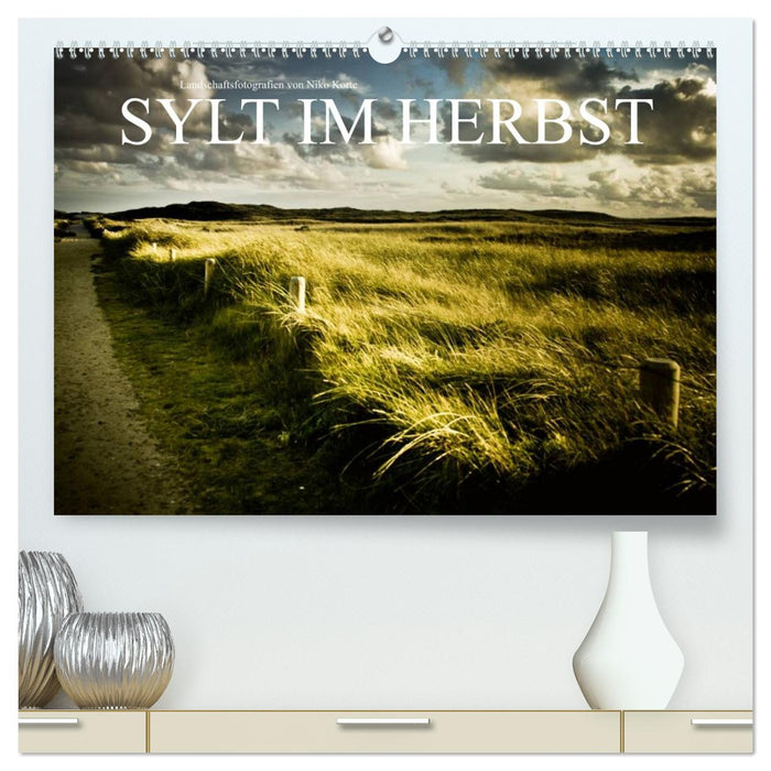 Sylt im Herbst (CALVENDO Premium Wandkalender 2026)