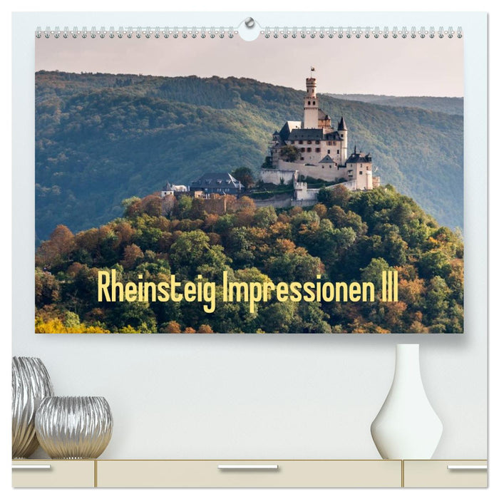 Rheinsteig Impressionen III (CALVENDO Premium Wandkalender 2026)