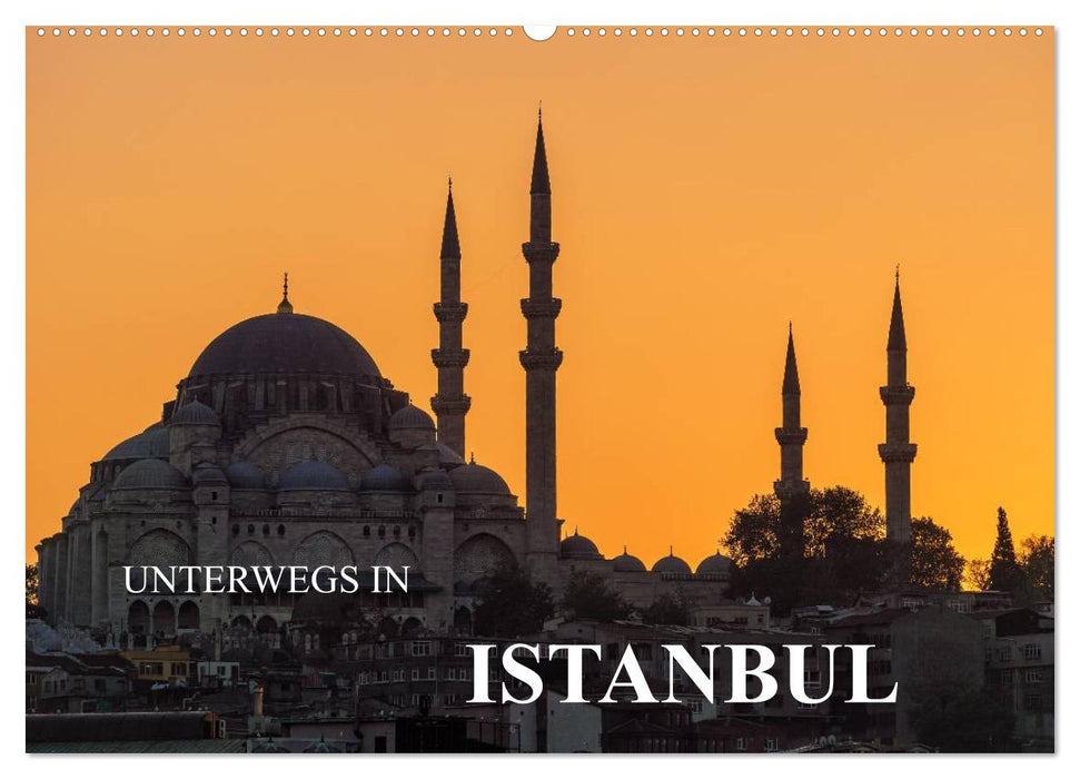 Unterwegs in Istanbul (CALVENDO Wandkalender 2026)