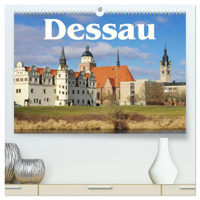 Dessau (CALVENDO Premium Wandkalender 2026)