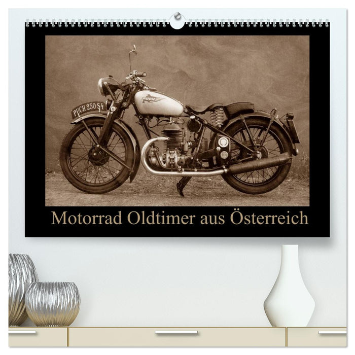 Motorrad Oldtimer aus Österreich (CALVENDO Premium Wandkalender 2026)