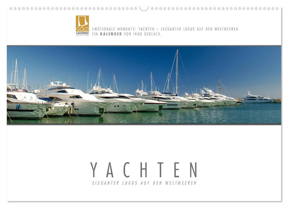 Emotionale Momente: Yachten - eleganter Luxus auf den Weltmeeren (CALVENDO Wandkalender 2026)