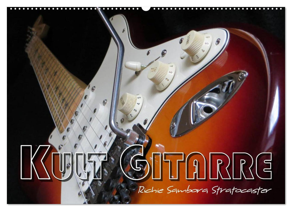 KULT GITARRE - Richie Sambora Stratocaster (CALVENDO Wandkalender 2026)