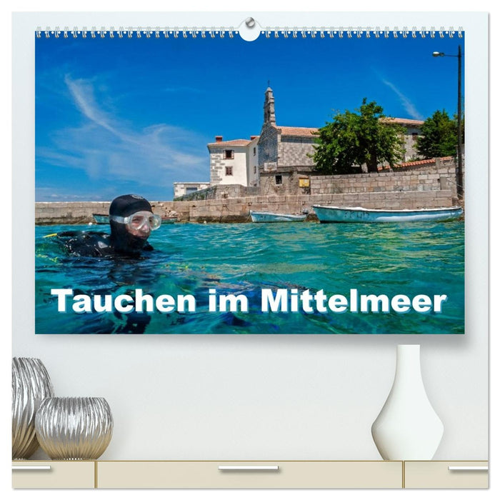 Tauchen im Mittelmeer (CALVENDO Premium Wandkalender 2026)