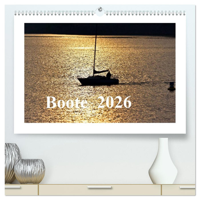 Boote 2026 (CALVENDO Premium Wandkalender 2026)