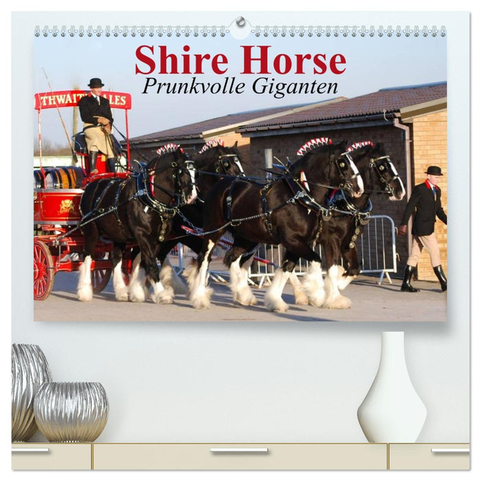 Shire Horse • Prunkvolle Giganten (CALVENDO Premium Wandkalender 2026)