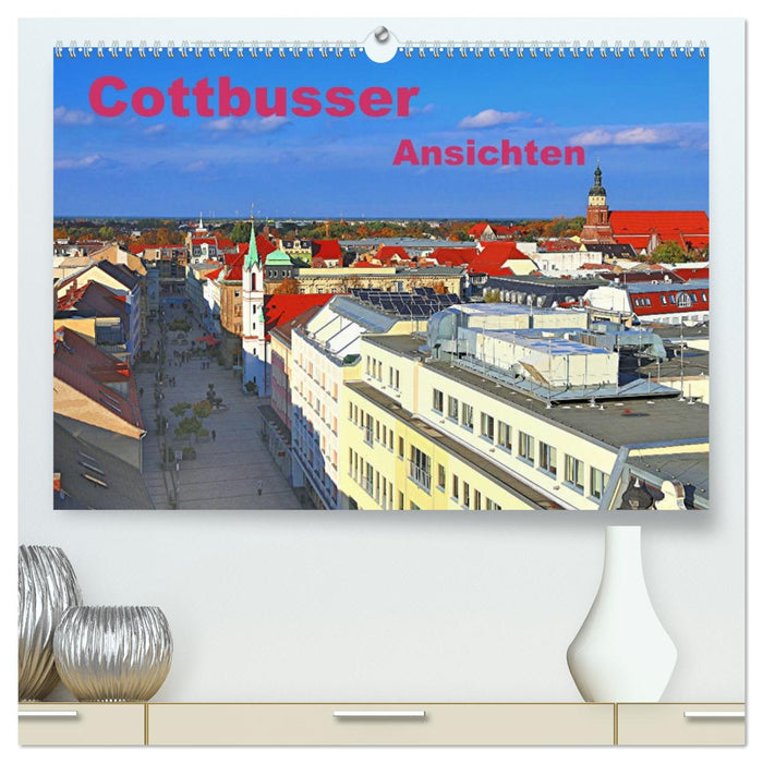 Cottbusser Ansichten (CALVENDO Premium Wandkalender 2026)
