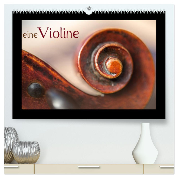 eine Violine (CALVENDO Premium Wandkalender 2026)