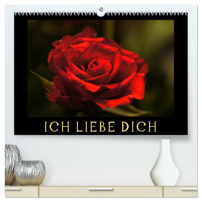 Ich liebe Dich (CALVENDO Premium Wandkalender 2026)