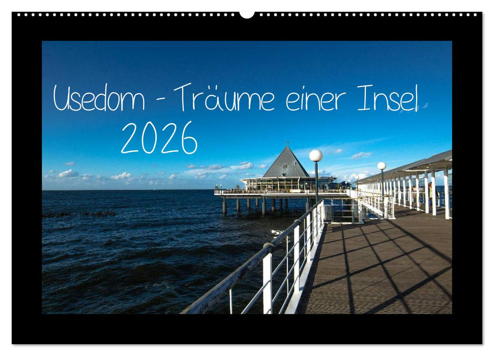 Usedom - Träume einer Insel (CALVENDO Wandkalender 2026)