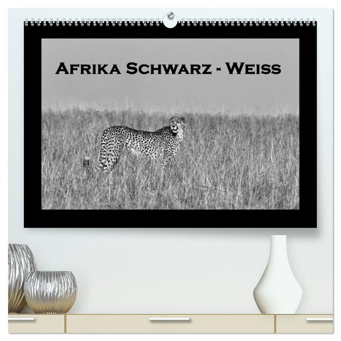 Afrika Schwarz - Weiss (CALVENDO Premium Wandkalender 2026)