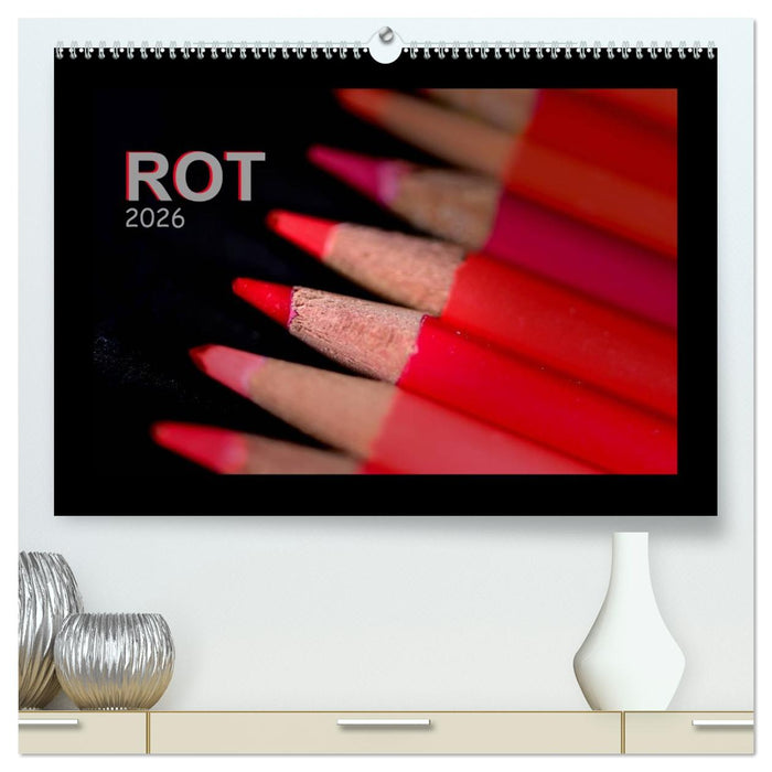 Rot (CALVENDO Premium Wandkalender 2026)