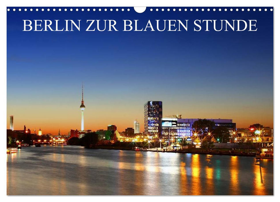 BERLIN ZUR BLAUEN STUNDE (CALVENDO Wandkalender 2026)