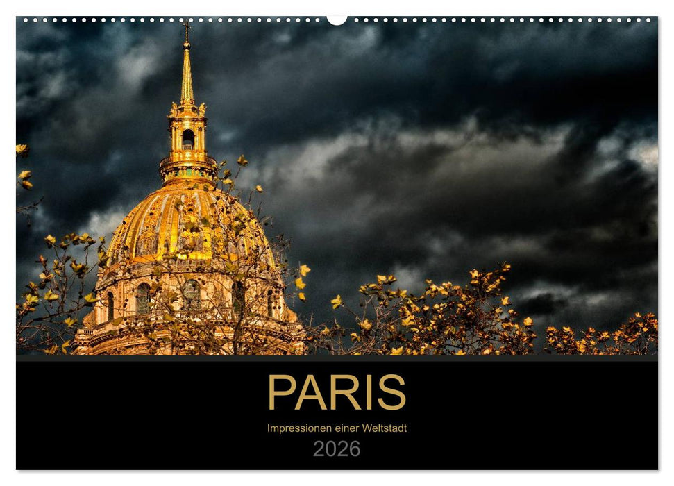 Paris - Impressionen einer Weltstadt (CALVENDO Wandkalender 2026)