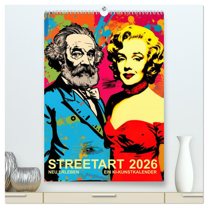 STREETART Neu Erleben Ein KI-Kunstkalender (CALVENDO Premium Wandkalender 2026)