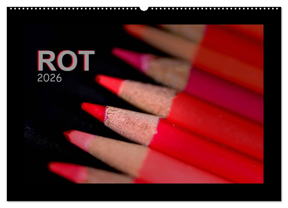 Rot (CALVENDO Wandkalender 2026)