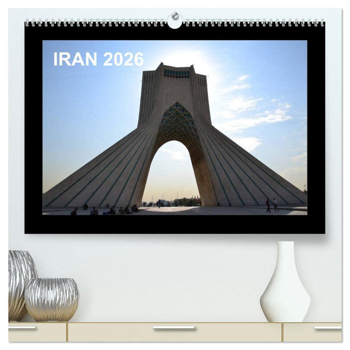 IRAN 2026 (CALVENDO Premium Wandkalender 2026)