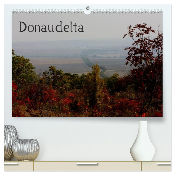 Donaudelta (CALVENDO Premium Wandkalender 2026)
