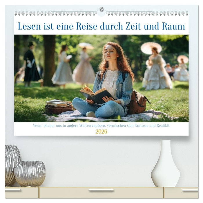 Lesen ist eine Reise durch Zeit und Raum (CALVENDO Premium Wandkalender 2026)