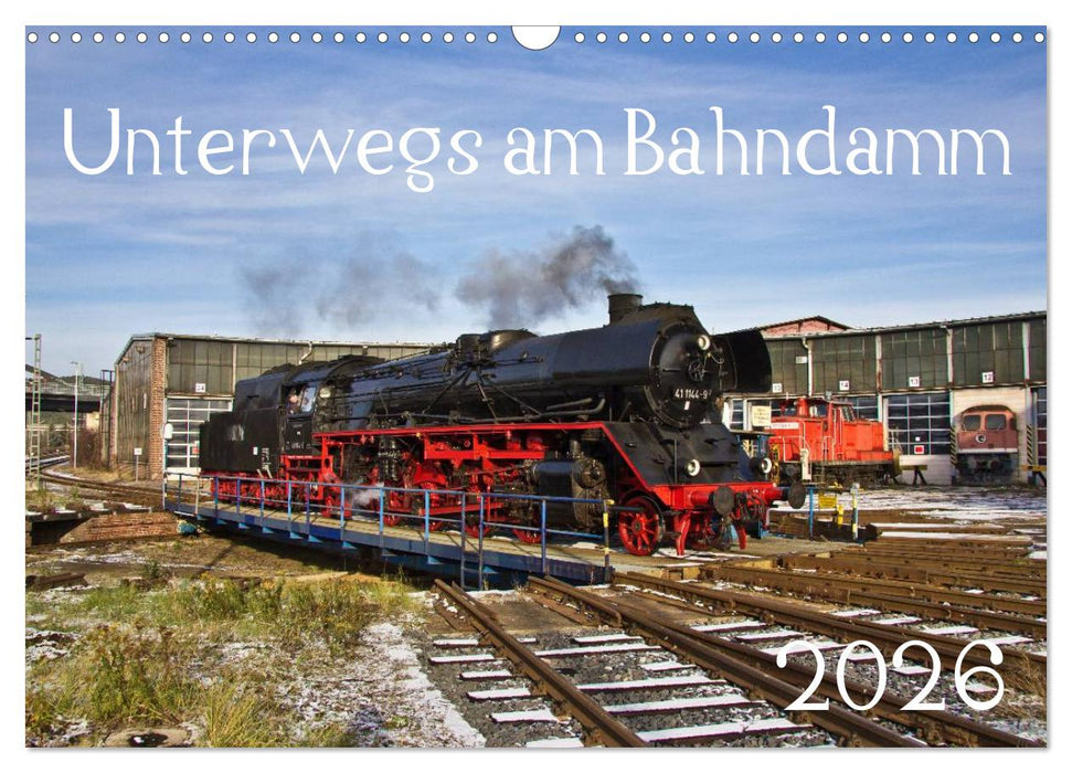 Unterwegs am Bahndamm (CALVENDO Wandkalender 2026)