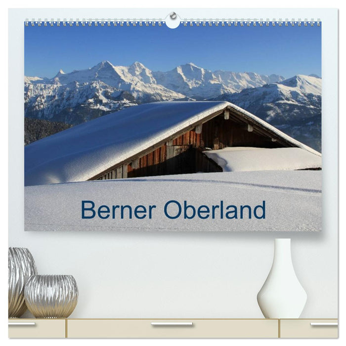 Berner Oberland (CALVENDO Premium Wandkalender 2026)