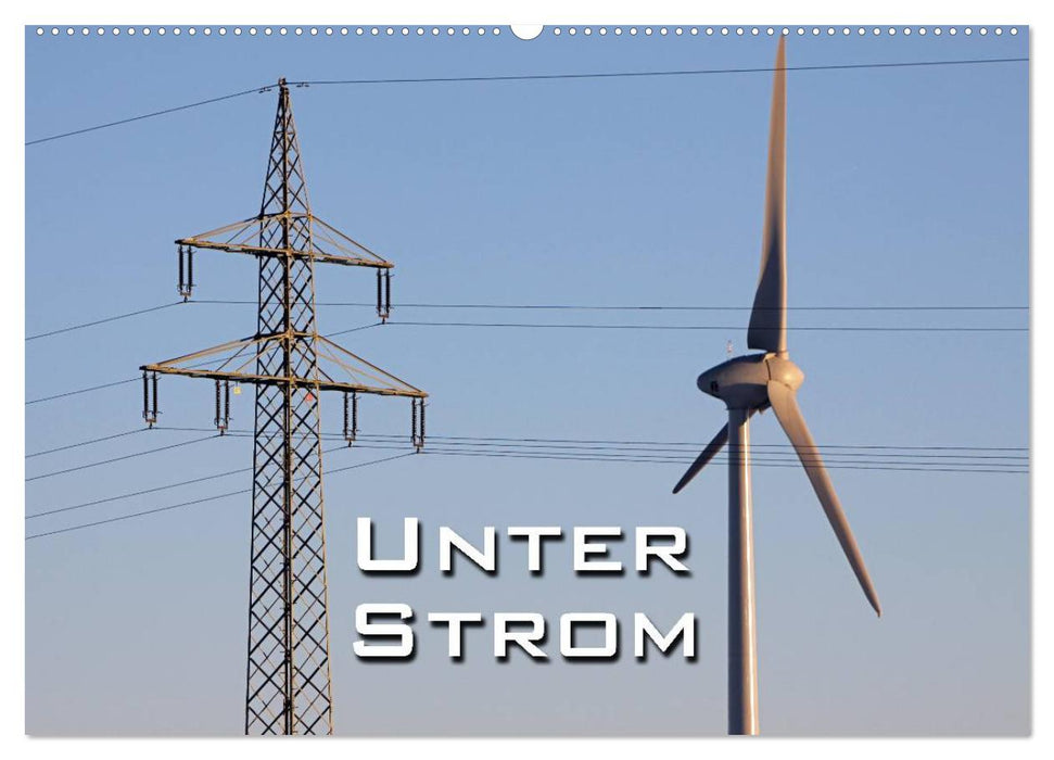 Unter Strom (CALVENDO Wandkalender 2026)