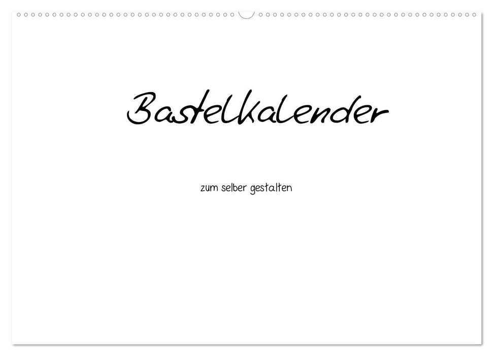 Bastelkalender - Weiss (CALVENDO Wandkalender 2026)