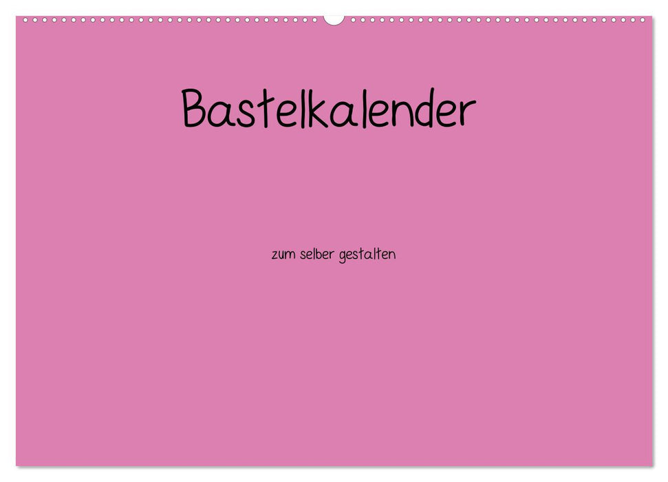 Bastelkalender - Pink (CALVENDO Wandkalender 2026)