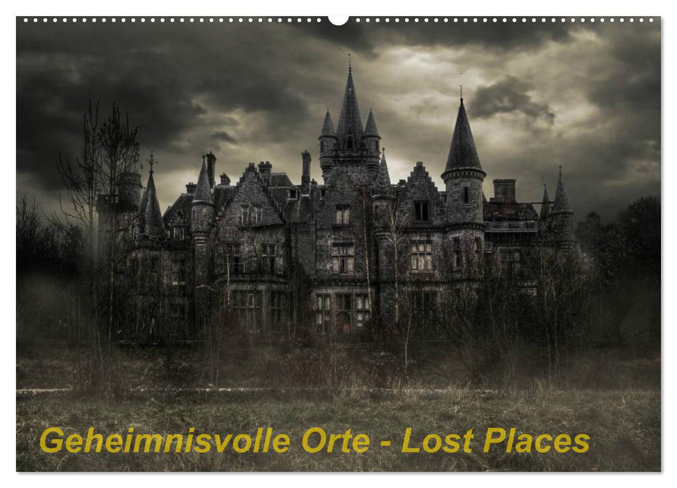 Geheimnisvolle Orte - Lost Places (CALVENDO Wandkalender 2026)