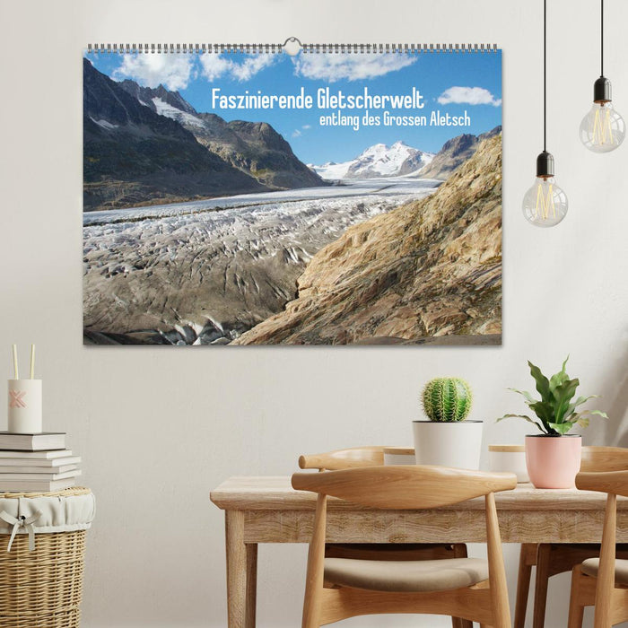 Faszinierende Gletscherwelt - entlang des Großen Aletsch (CALVENDO Wandkalender 2026)