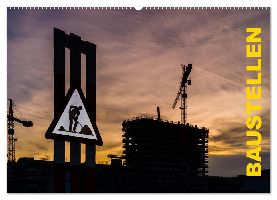 Baustellen (CALVENDO Wandkalender 2026)