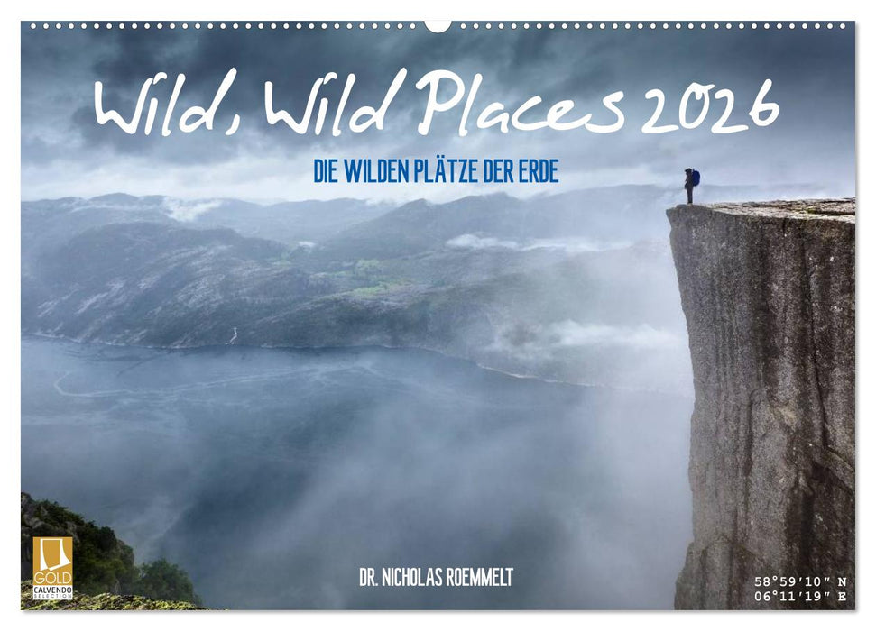 Wild, Wild Places 2026 (CALVENDO Wandkalender 2026)