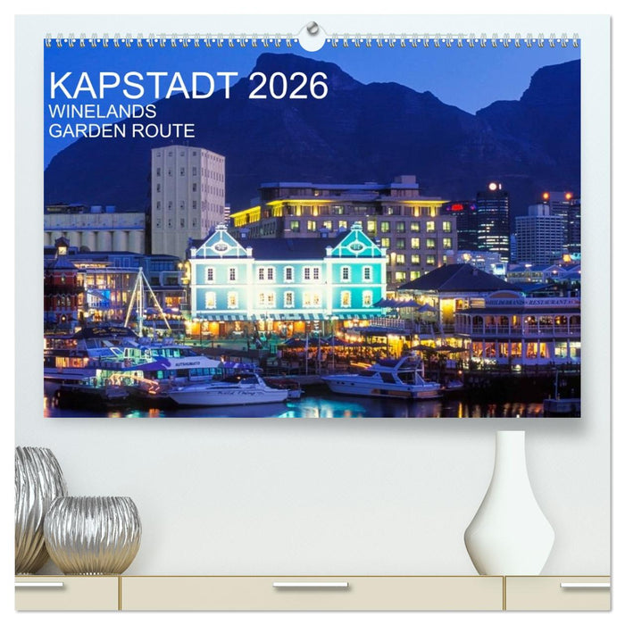 Kapstadt, Winelands und Garden Route (CALVENDO Premium Wandkalender 2026)