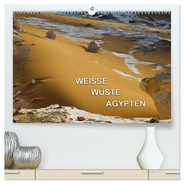 Weisse Wüste Ägypten (CALVENDO Premium Wandkalender 2026)