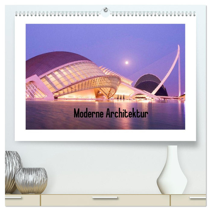 Moderne Architektur (CALVENDO Premium Wandkalender 2026)