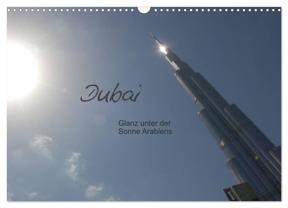 Dubai. Glanz unter der Sonne Arabiens (CALVENDO Wandkalender 2026)