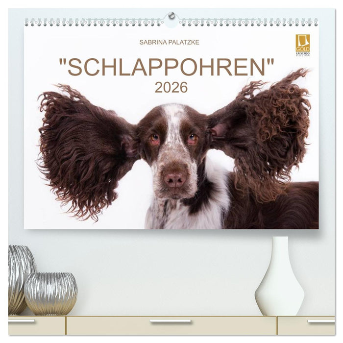 SCHLAPPOHREN (CALVENDO Premium Wandkalender 2026)