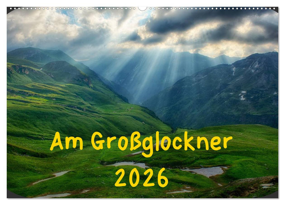 Am Großglockner (CALVENDO Wandkalender 2026)