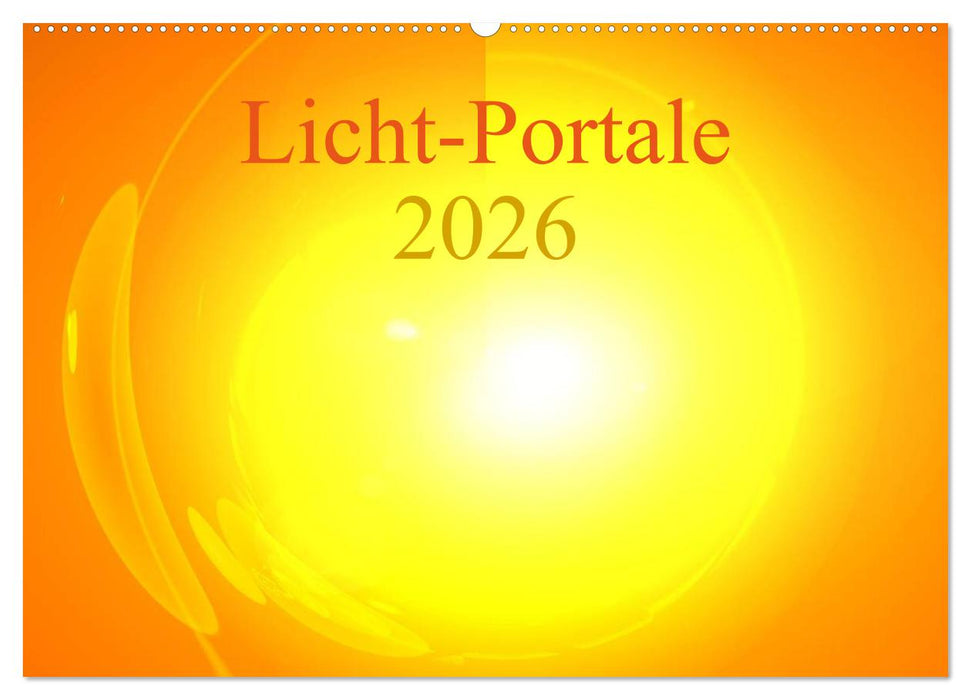 Licht-Portale 2026 (CALVENDO Wandkalender 2026)