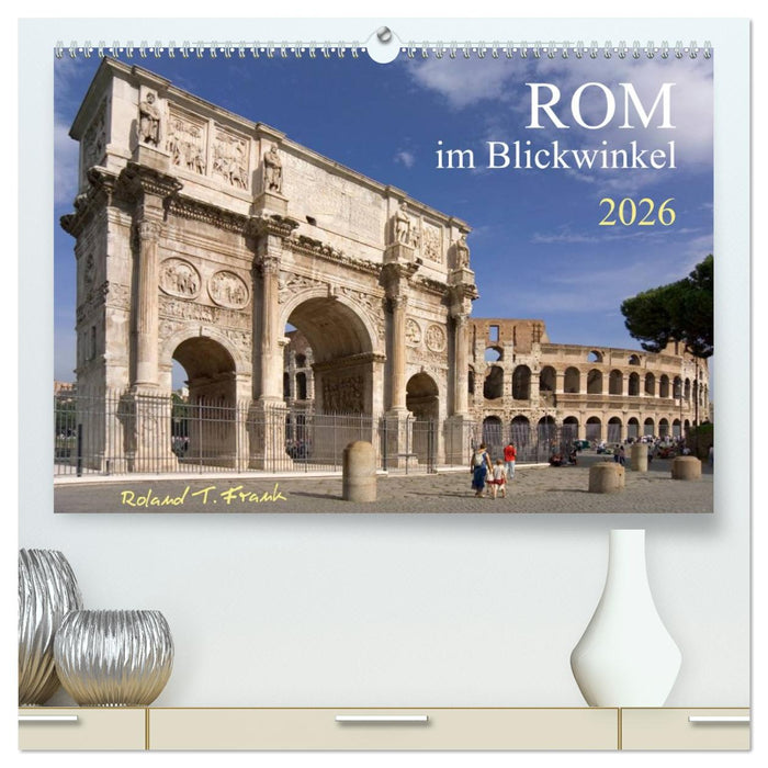 Rom im Blickwinkel (CALVENDO Premium Wandkalender 2026)