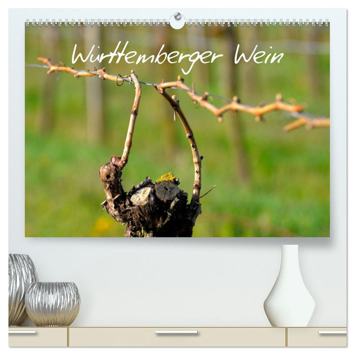 Württemberger Wein 2026 (CALVENDO Premium Wandkalender 2026)