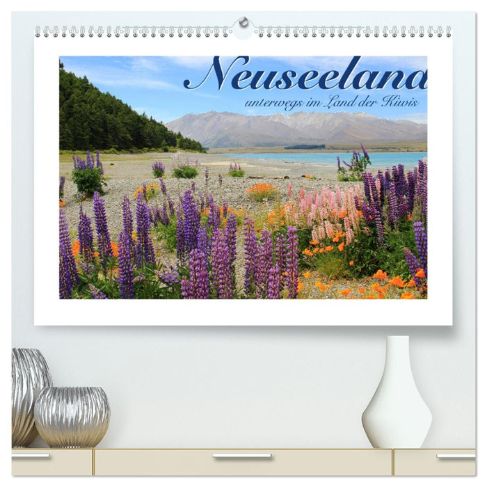 Neuseeland - unterwegs im Land der Kiwis (CALVENDO Premium Wandkalender 2026)