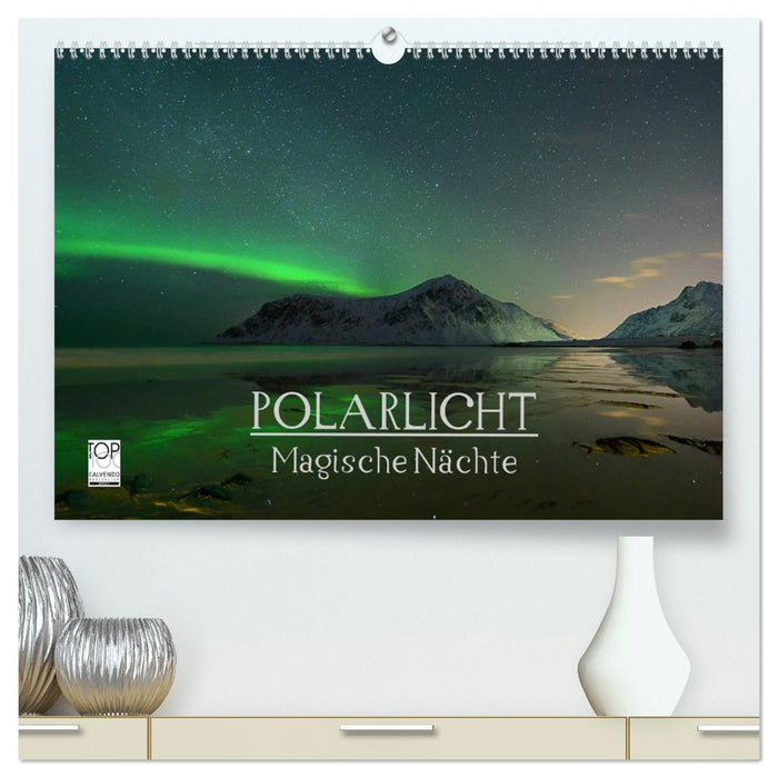 Magische Nächte - POLARLICHT (CALVENDO Premium Wandkalender 2026)