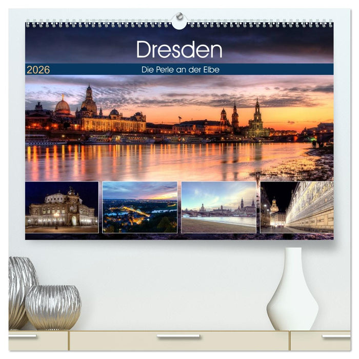 Dresden Die Perle an der Elbe (CALVENDO Premium Wandkalender 2026)