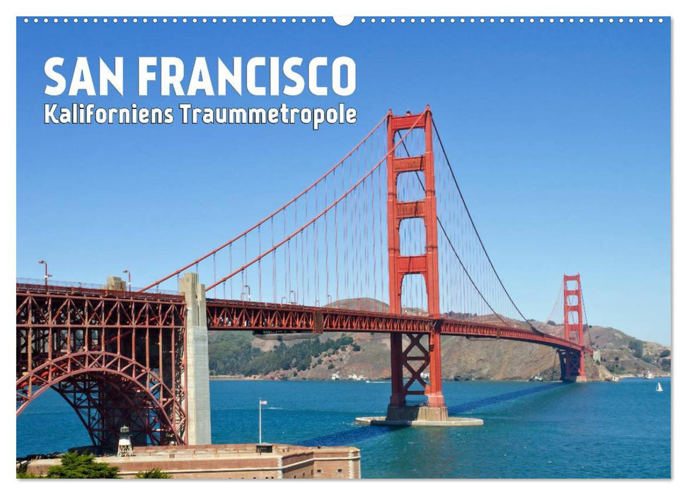 SAN FRANCISCO Kaliforniens Traummetropole (CALVENDO Wandkalender 2026)